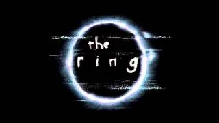 The Ring Soundtrack - Main Theme