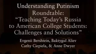 “Teaching Today’s Russia to American College Students: Challenges and Solutions”