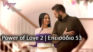 Power of Love 2 | Επεισόδιο 53