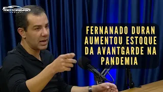 Fernanado Duran aumentou estoque da Avantgarde na pandemia  | Motorgrid Brasil Podcast