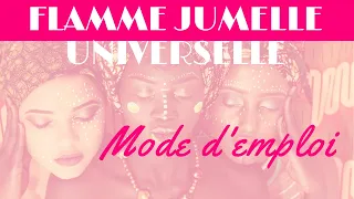 Flamme Jumelle universelle: mode d'emploi