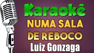 🎤 Numa Sala De Reboco - Luiz Gonzaga - Karaokê (FESTA JUNINA)