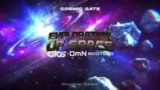 Cosmic Gate - Exploration Of Space (Citos & DmN Bootleg)