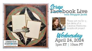 Scrapbook Live with Meggan - April 24, 2024