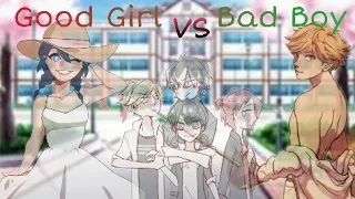 Good girl vs Bad Boy #1 || Miraculous Lovestory Twins