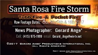 Santa Rosa Fire Storm:Tubbs  Pocket Fires:Inferno & Devastation