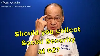 Why retire and collect social security at 62?