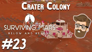 Winter Wonderland (Crater Colony Part 23) - Surviving Mars Below & Beyond Gameplay