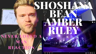 SHOSHANA BEAN & AMBER RILEY - NEVER LOVED A MAN LIVE - REACTION