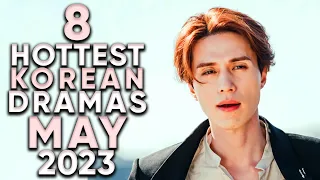 8 Hottest Korean Dramas To Watch in May 2023! [Ft. HappySqueak]