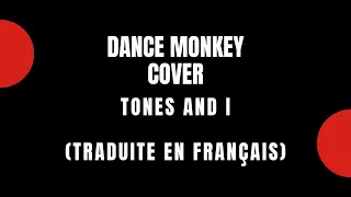 Dance Monkey TRADUIT EN FRANÇAIS ( Cover Anthony Poppy)