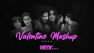 VALENTINE MASHUP 2024 | One Love | Arijit Singh | Darshan Raval | Bollywood Mashup | BERRY MUSIC