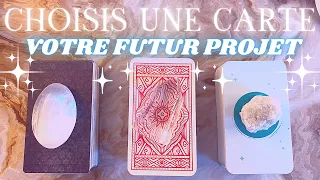 Quel PROJET va SE RÉALISER prochainement ? 🌝 3 CHOIX 🌀 Intemporel