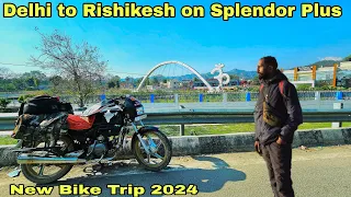 Delhi to Rishikesh Road Trip 2024 | Long Ride on 100cc Splendor Plus | Haridwar-Rishikesh Uttrakhand