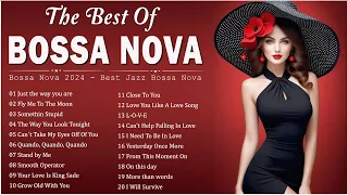 Most jazz Bossa Nova Popular Songs 💖 Best Bossa Nova Covers 2024 😍 Relaxing Cool Music