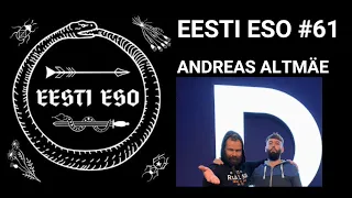 EESTI ESO #61 Andreas Altmäe. Eestlane, soomlane ja sakslane suitsetasid koos DMT-d...