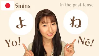 What are よ (yo) and ね (ne) at the end of Japanese sentences?