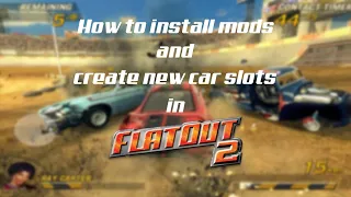 FlatOut 2 | How to install mods and create new car slots (with commentary) (2020)