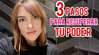 3 PASOS PARA RECUPERAR TU PODER