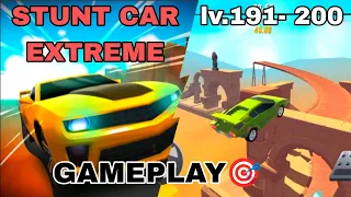 Stunt car extreme || stunt car extreme gameplay || lv.191- 200