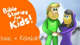 Bible Stories for Kids: ISAAC and REBEKAH