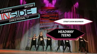 INSIDE DANCE FESTIVAL'17 - STREET BEGINNERS - HEADWAY TEENS