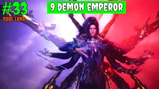 Tang san - 9 Demon Emperor | Soul Land 5 Rebirth of tang san part 33 explain in Hindi