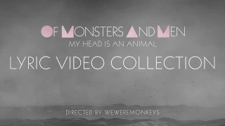 Of Monsters and Men // My Head Is An Animal - Lyric Video Collection Preview