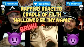 Rappers React To Cradle Of Filth "Hallowed Be Thy Name"!!!