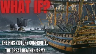 Could The HMS Victory Have Stopped the Viking Invasion of 865 AD?