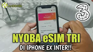 Coba eSIM TRI  di iPhone XR ex inter! BISA GAK YA??