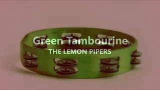 Green Tambourine  THE LEMON PIPERS (with lyrics)