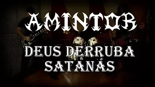 Amintor - God Demolishes Satan (Official Music Video)