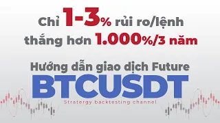 Hướng dẫn giao dịch Future BTCUSDT chốt lời, cắt lỗ chỉ rủi ro 1-3%, thắng 1.000% - DinhChienFX