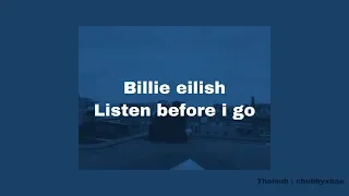 Thaisub / แปล listen before i go - Billie eilish 🌛