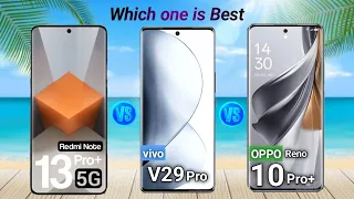 Redmi Note 13 Pro+ vs vivo V29 Pro vs OPPO Reno 10 Pro+