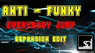 Anti Funky - Everybody Jump (Espansion Edit)
