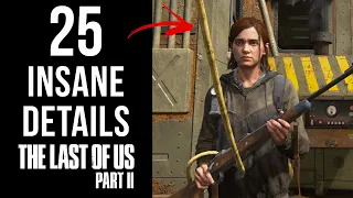 25 INSANE Details in The Last of Us Part II