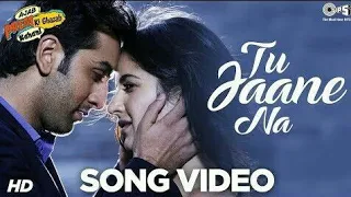 Tu Jaane Na Full Video  Ajab Prem Ki Ghazab Kahani  Ranbir Kapoor Katrina  Atif Aslam  Pritam_