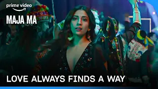 Maja Ma - Love Always Finds A Way | Prime Video India