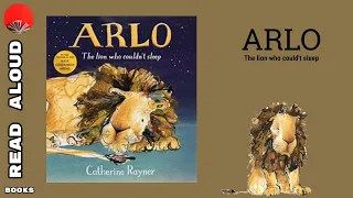 Arlo, the lion who couldn't sleep - Read Aloud Children Book