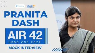 Pranita Dash, Rank 42, IAS - UPSC 2022 | UPSC 2022 Mock Interview | IAS Interview