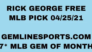 FREE MLB PICK April 25, 2021 from Rick George