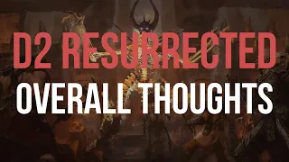 Diablo 2 Resurrected - MY THOUGHTS SO FAR! (1 Week in)