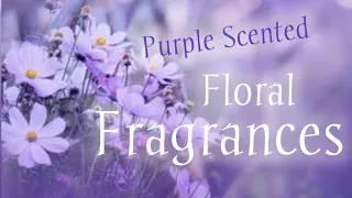 Purple Scented Florals ~ Fragrance Collection 🌸💜