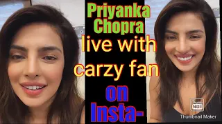 Priyanka Chopra funny moment live with carzy fan on instagram