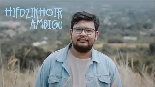 Hifdzikhoir - Ambigu (Official Music Video)