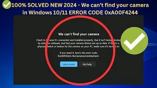 ✅100% SOLVED NEW 2024 - We can’t find your camera ERROR CODE 0xA00F4244 in Windows 10/11- ✅NEW 2024