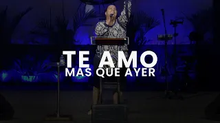 Te Amo Mas Que Ayer | Pastora Virginia Brito