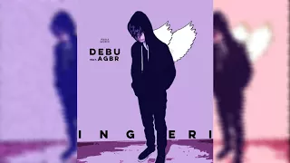 Debu feat. AGBR - Ingeri (Audio)